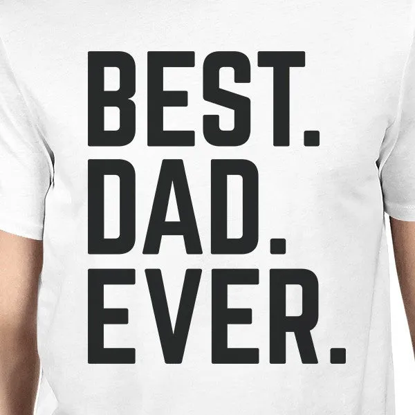 Best Dad And Kid Ever White Dad Baby Funny Matching Tops Cute Gifts
